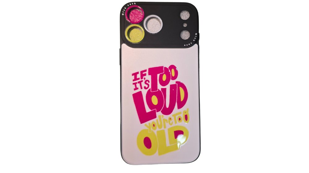 If It’s Too Loud You’re Too Old – iPhone 17 pro Glitter Camera Case